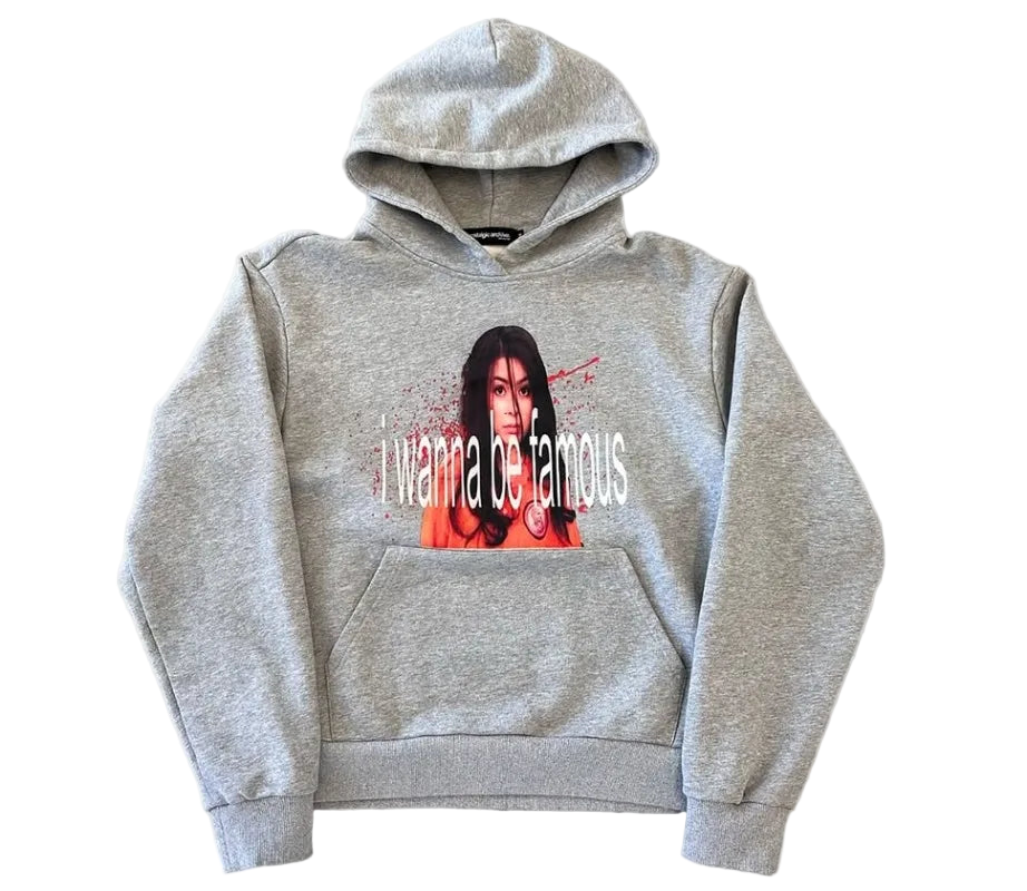'WANNA BE FAMOUS' HOODIE